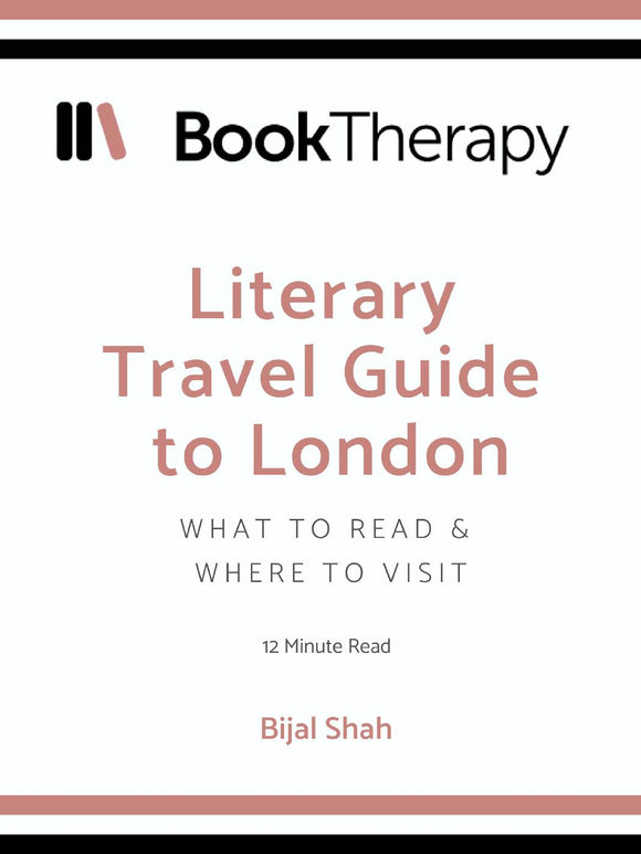 A LITERARY TRAVEL GUIDE TO LONDON - Book Therapy