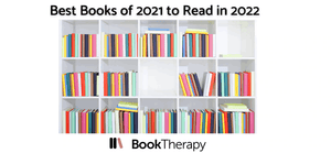 40 Books from 2021 You Need to Read in 2022