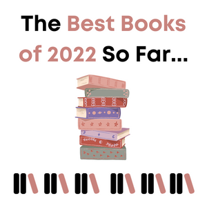 The Best Books of 2022 So Far….