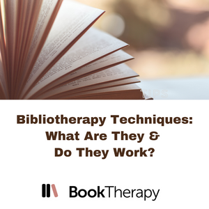 Bibliotherapy Techniques - What Are They and Do They Work?