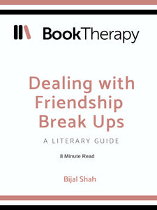 A Literary Guide On Dealing With Friendship Breakups - Book Therapy