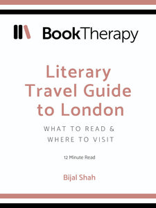 A LITERARY TRAVEL GUIDE TO LONDON - Book Therapy