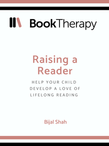 Raising a Reader: Help your Child Develop a Love of Lifelong Reading - Book Therapy