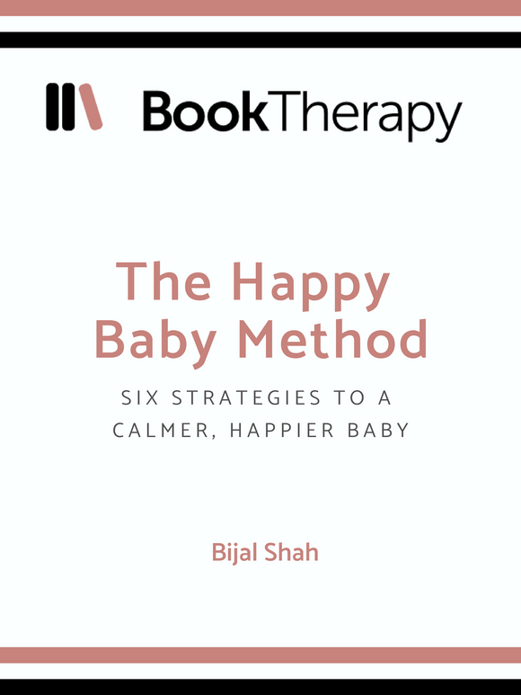 The Happy Baby Method: 6 Strategies to a Calmer, Happier Baby - Book Therapy