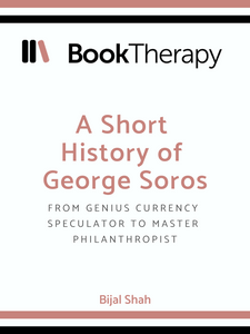 A Short History of George Soros - Book Therapy